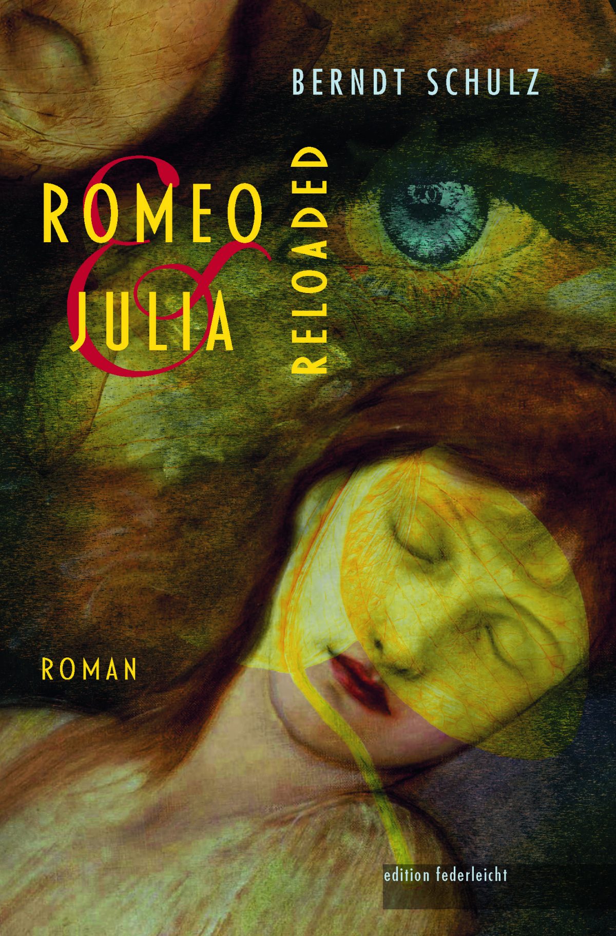 Lesetipp: Unsterblich, wer liebt. Berndt Schulz feiert in „Romeo und Julia. Reloaded“ die Liebe, ganz im Geiste Shakespeares und doch modern.  